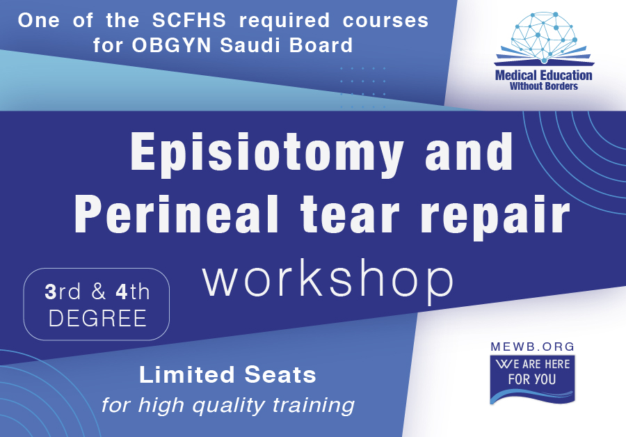 Episiotomy, 3rd and 4th Perineal Tear Repair Hands-On Workshop (Venue Based Workshop)
