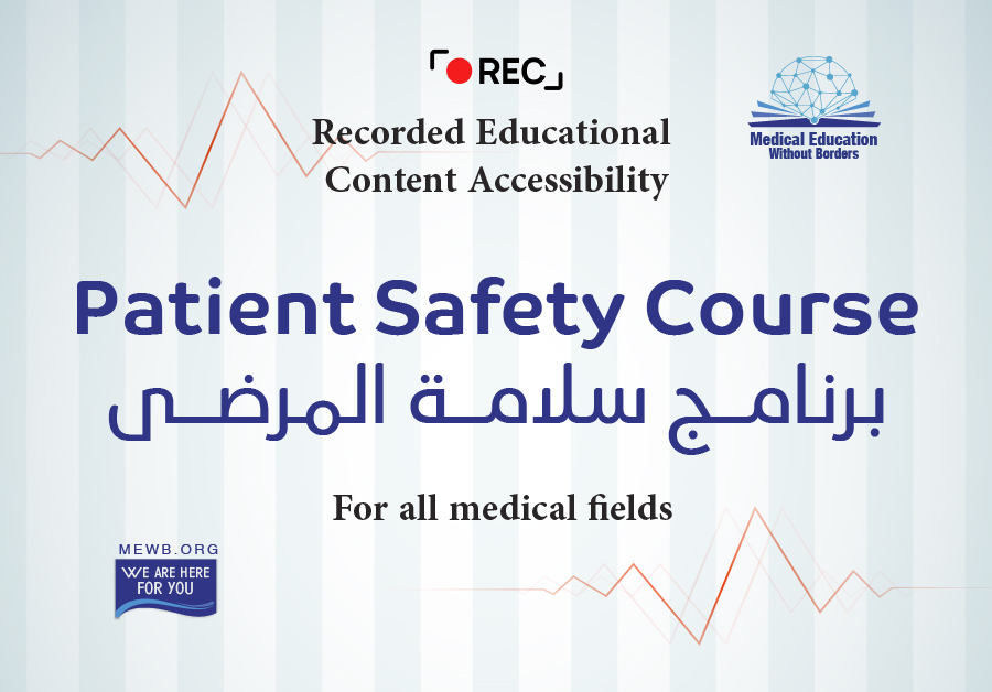 Patient Safety Course for All Medical Fields (Recorded Educational Content Accessibility)